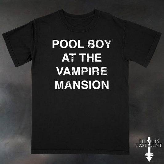 Pool Boy At The Vampire Mansion T-Shirt - Pre Order